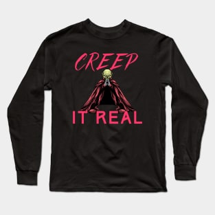 Creep It Real Long Sleeve T-Shirt